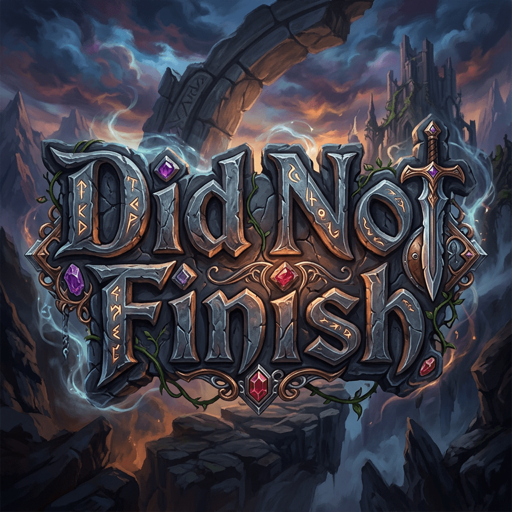 'Did Not Finish' text in stone-like fantasy lettering adorned with runes, gems, and a sword